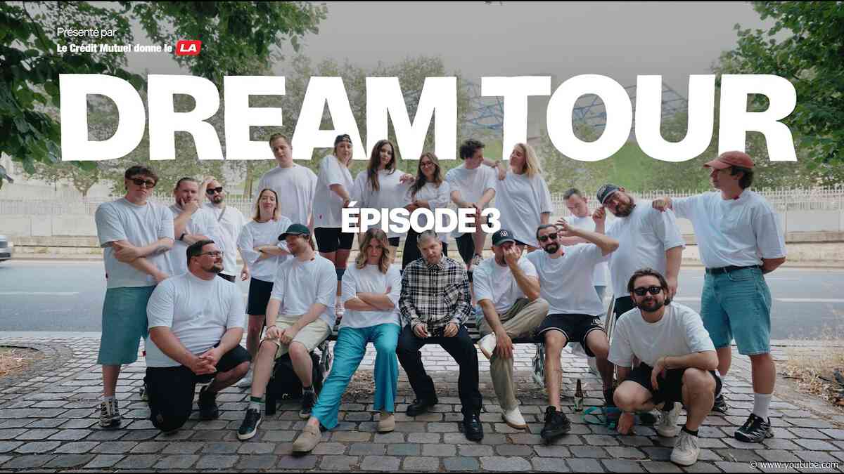 DREAM TOUR - Episode 3 - "Boulot, boulot, boulot"