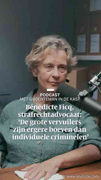Bénédicte Ficq: "Grote vervuilers zijn grotere boeven dan criminelen"