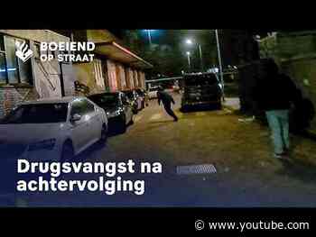Achtervolging | Drugs | Vechtpartij - Boeiend op Straat