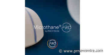 POLYTECH Announces the approval of updated process for Microthane®*