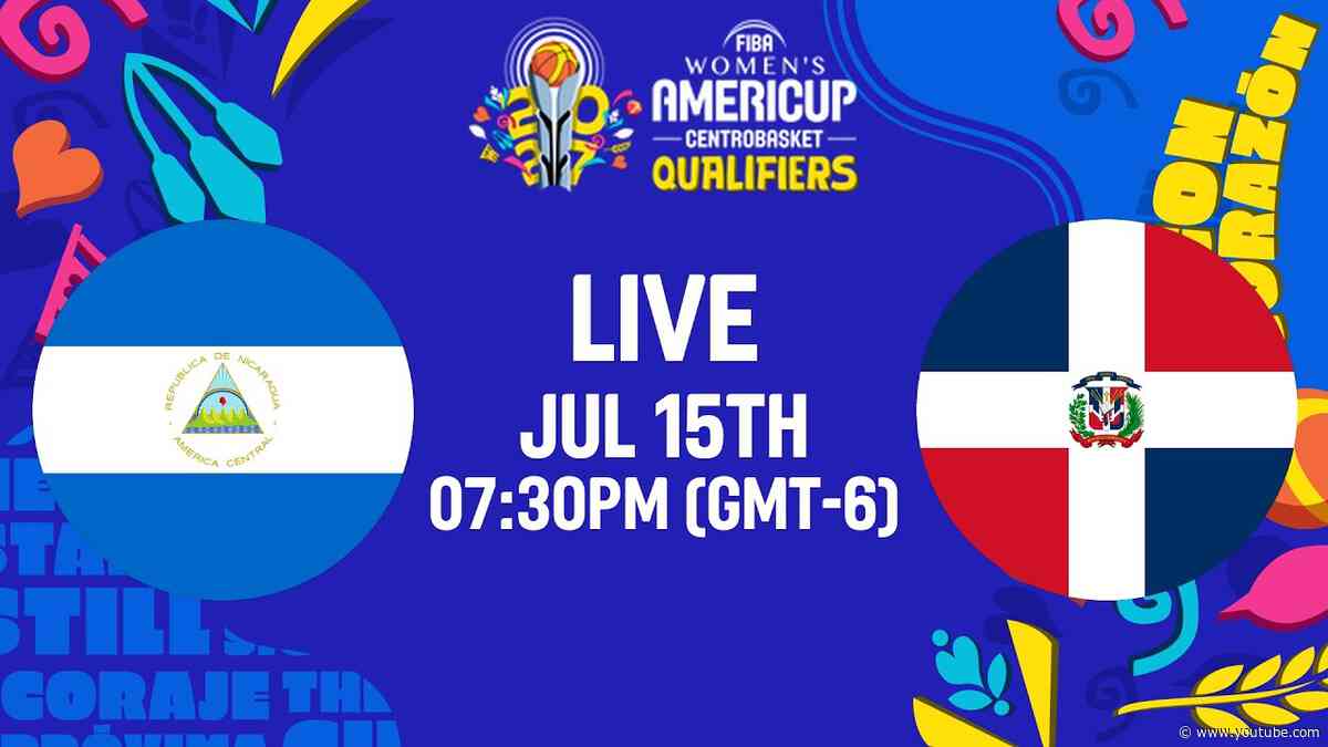 LIVE - Nicaragua v Dominican Republic | FIBA Women's AmeriCup 2027 Centrobasket Qualifier 2026