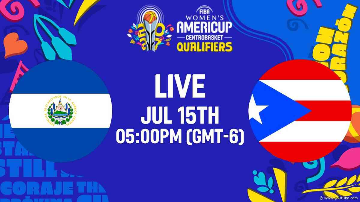 LIVE - El Salvador v Puerto Rico | FIBA Women's AmeriCup 2027 Centrobasket Qualifier 2026