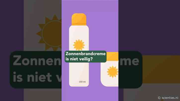 Is (sommige) zonnebrandcrème niet veilig door bepaalde stoffen?