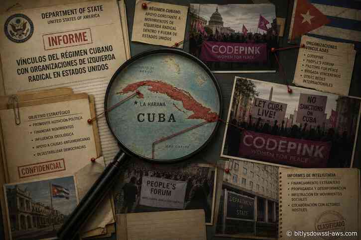 Washington prepara un informe sobre presuntos vínculos del régimen cubano con organizaciones de izquierda en EE UU