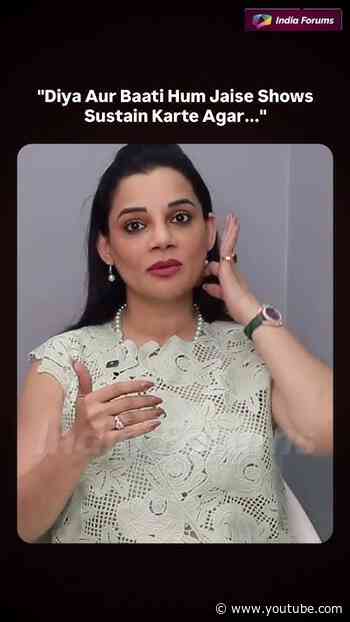 Diya Aur Baati Hum Jaise Shows Sustain Karte Agar...