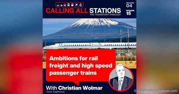 Ambitions for rail freight and high speed passenger trains