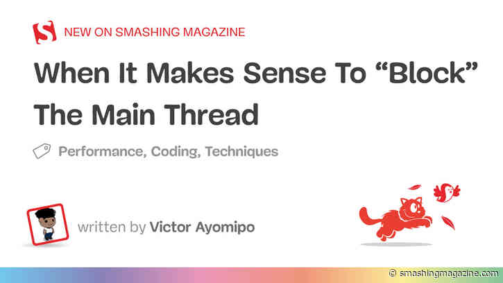 When It Makes Sense To “Block” The Main Thread