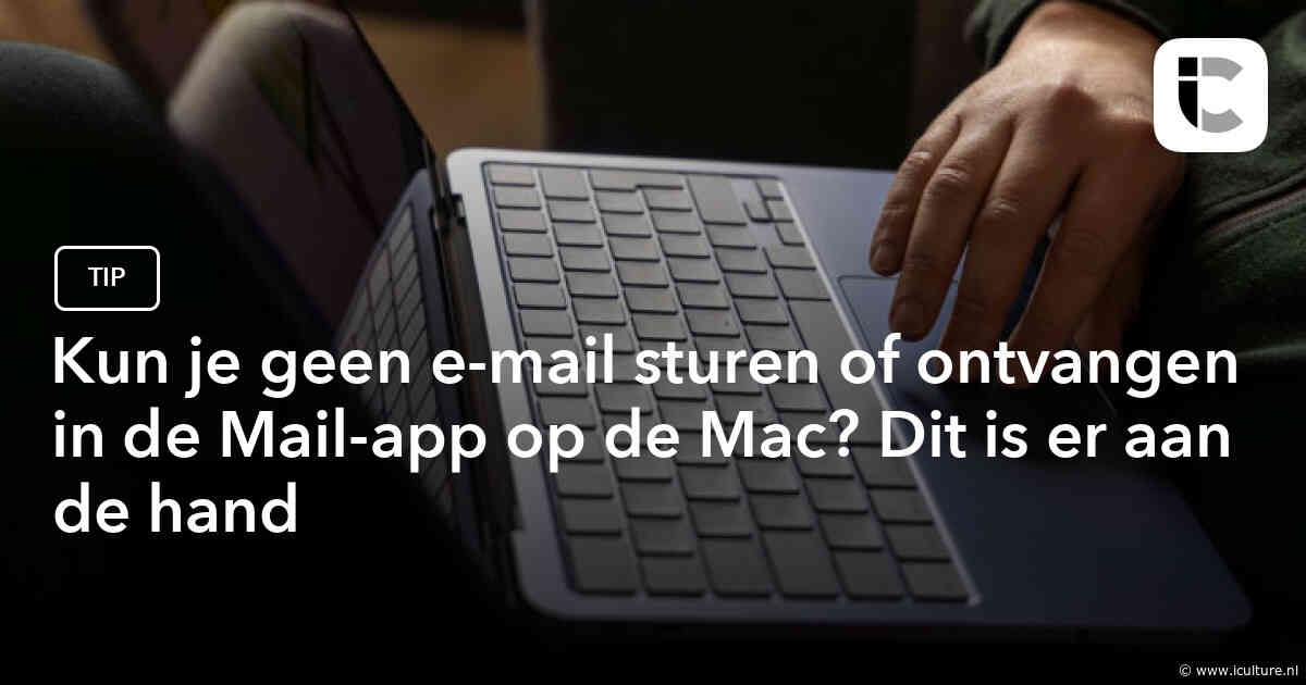 Kun je geen e-mail sturen of ontvangen in de Mail-app op de Mac? Dit is er aan de hand