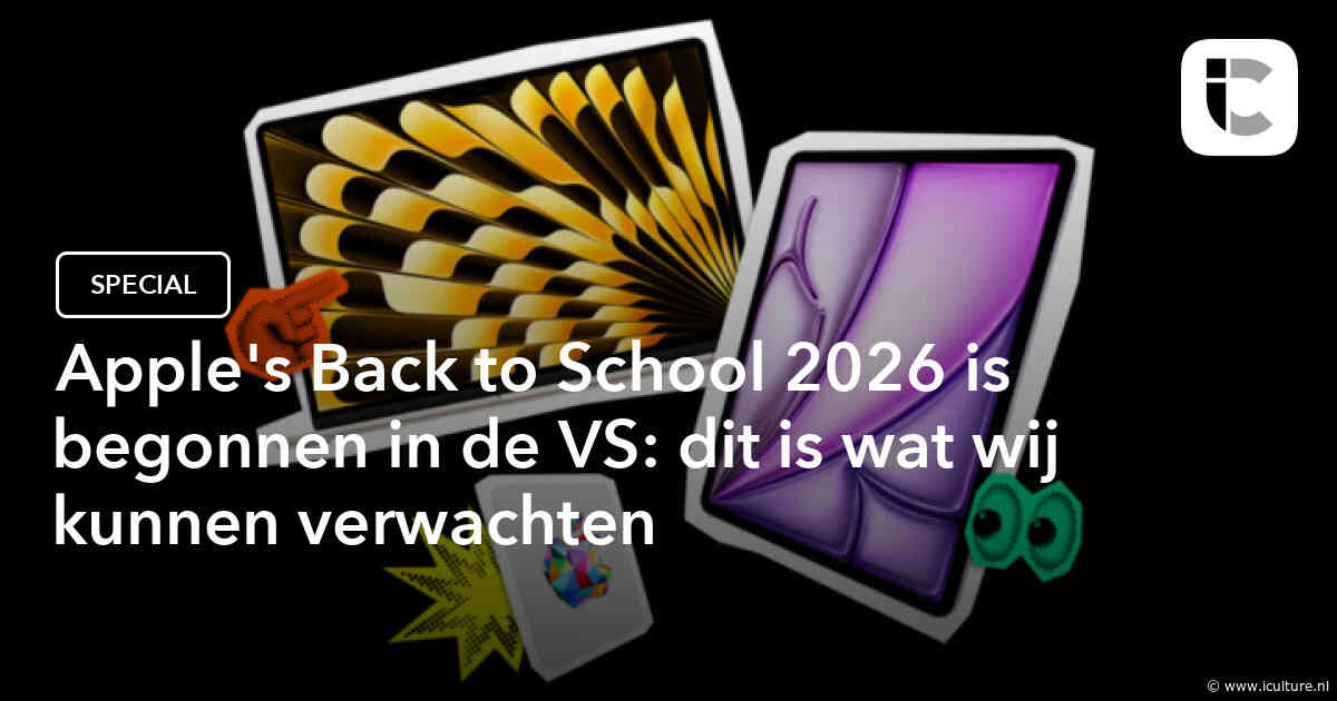 Apple’s Back to School 2026 is begonnen in de VS: dit is wat wij kunnen verwachten