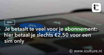 Je betaalt te veel voor je abonnement: hier betaal je slechts €2,50 voor een sim only