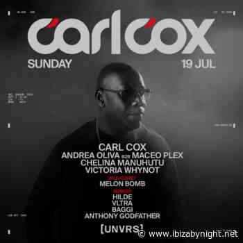 Carl Cox at [UNVRS] Ibiza hosts Andrea Oliva b2b Maceo Plex, Chelina Manuhutu, Melon Bomb & many more!