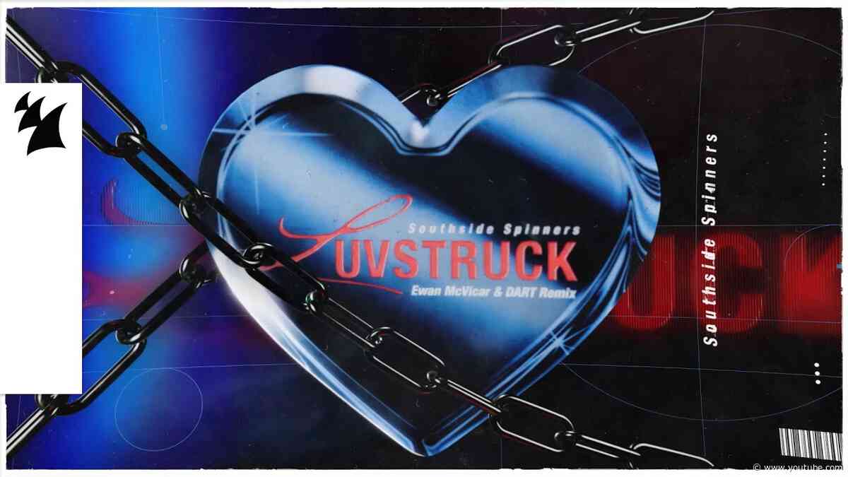 Southside Spinners - Luvstruck (Ewan McVicar & DART Remix) [Official Visualizer]