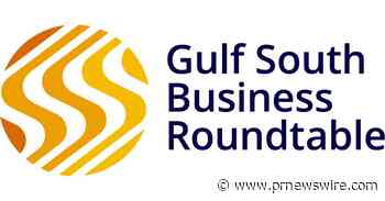Gulf South Business Roundtable Convenes National Leaders to Advance America's Energy and Industrial Future