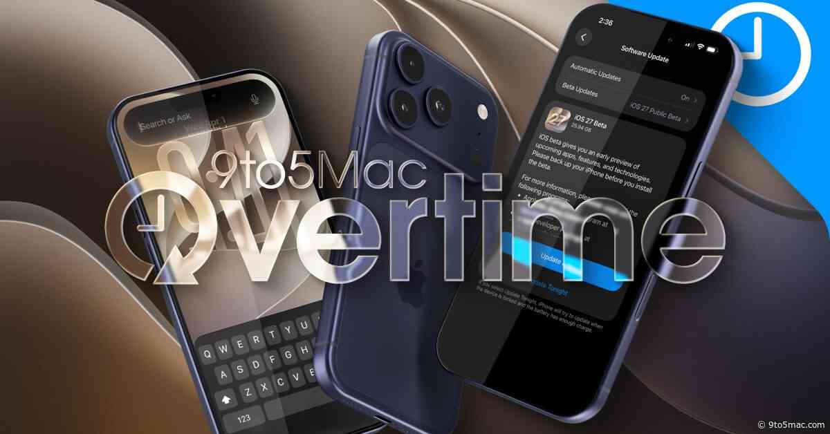 9to5Mac Overtime 073: iOS 27 Public Beta