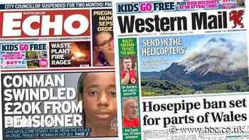 Hosepipe ban set for parts of Wales and Conman swindled £20k from pensioner