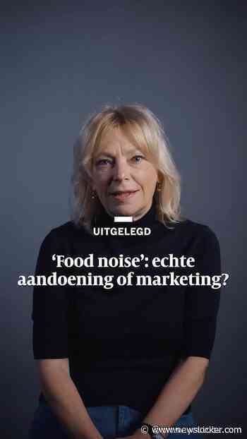 'Food noise': echte aandoening of marketing?