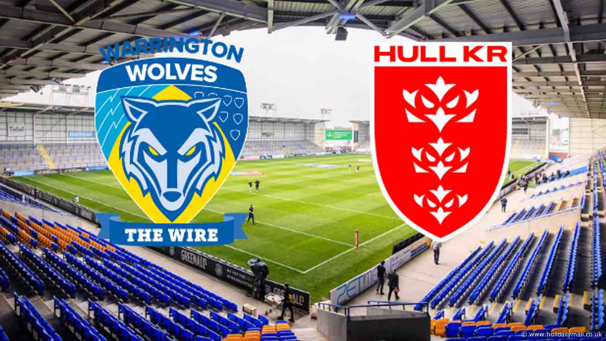 Warrington Wolves v Hull KR LIVE updates with Rovers up against it after first half horror show