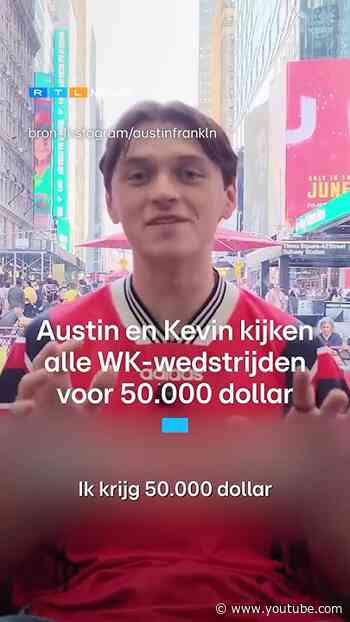 Austin en Kevin kijken alle WK-wedstrijden voor 50.000 dollar | RTL Nieuws