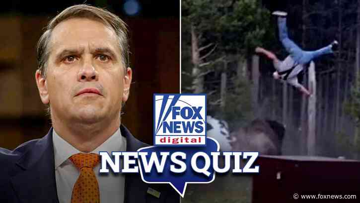 Fox News Digital's News Quiz: July 17, 2026