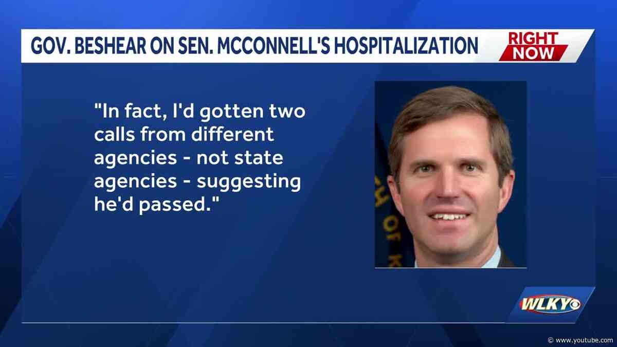 Beshear says he received calls suggesting Mitch McConnell 'passed' before he released statement