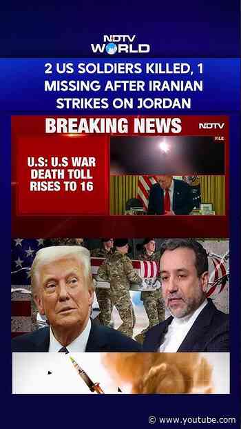Iran War News | 2 US Soldiers Killed, 1 Missing After Iranian Strikes On Jordan