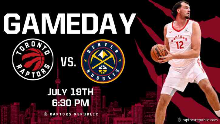 Gameday: Raptors @ Denver, July 19th