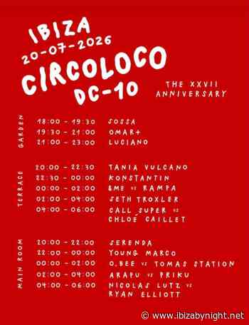 Circoloco at DC-10 Ibiza (July 20th, 2026): the set times!