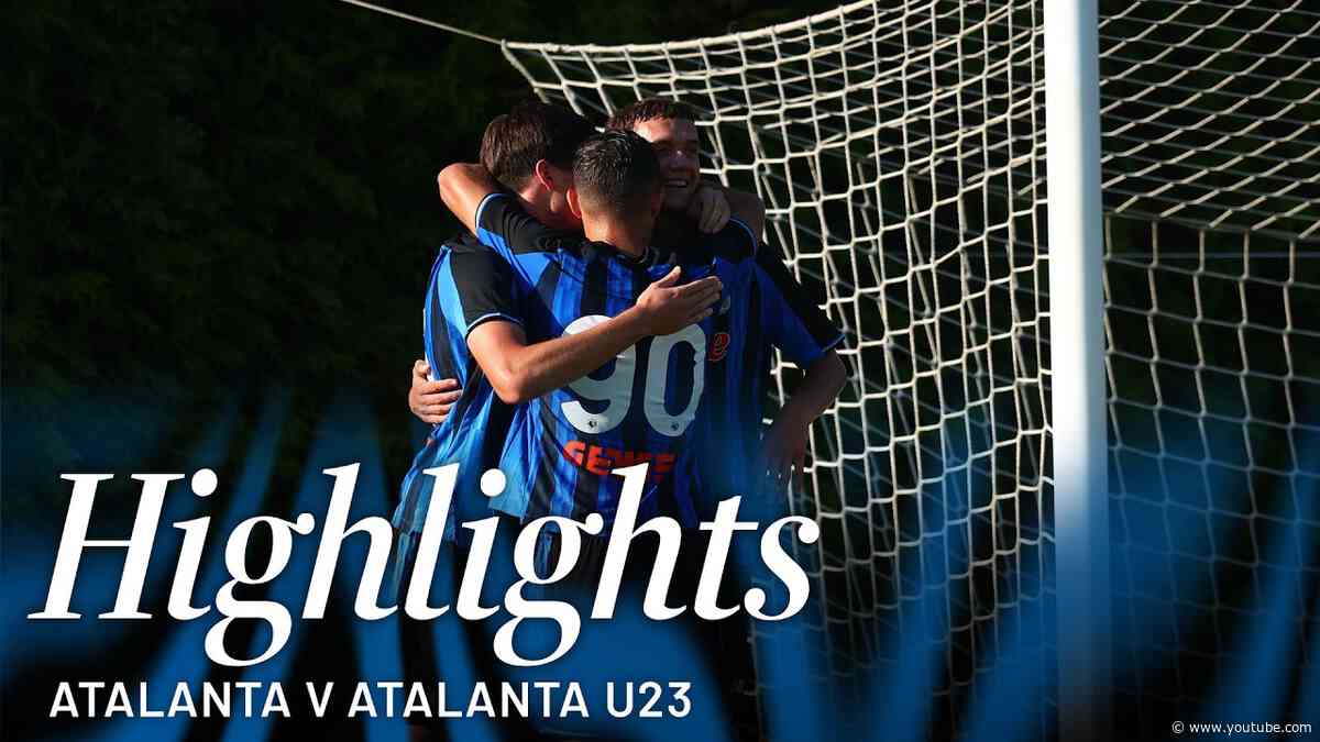 Atalanta-Atalanta U23 2-1 | Prima amichevole della stagione 2026/27