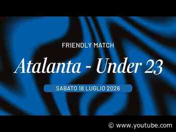 🔴 LIVE 🔴 | Test in famiglia: Atalanta vs Under 23 ⚽