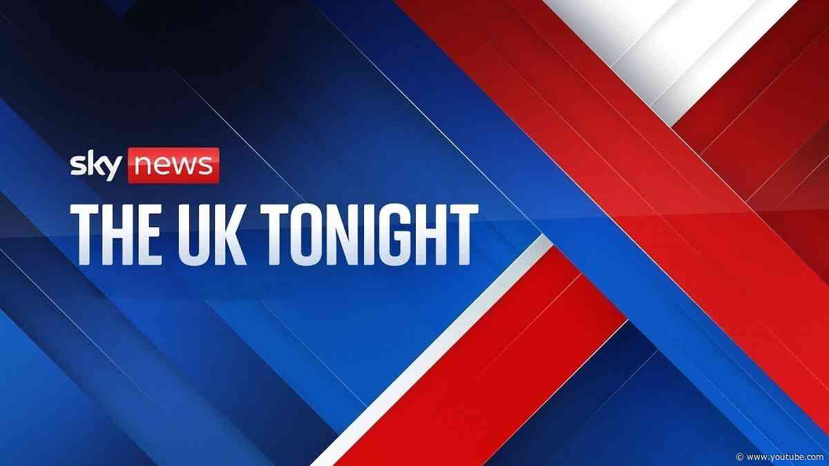 The UK Tonight | Monday 20 July