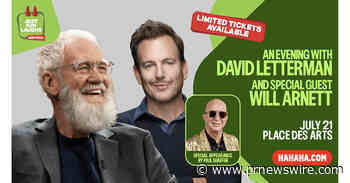 LIMITED TICKETS AVAILABLE FOR "AN EVENING WITH DAVID LETTERMAN AND SPECIAL GUEST WILL ARNETT" AT MONTREAL'S JUST FOR LAUGHS