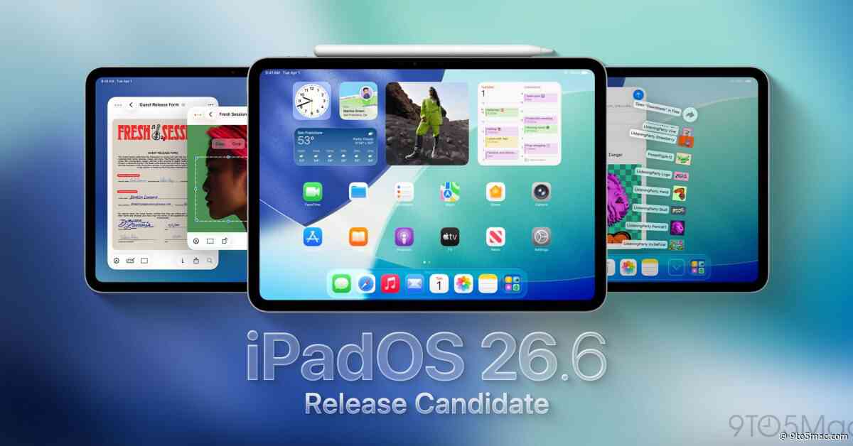 Apple releases iPadOS 26.6 RC, plus watchOS 26.6 and more