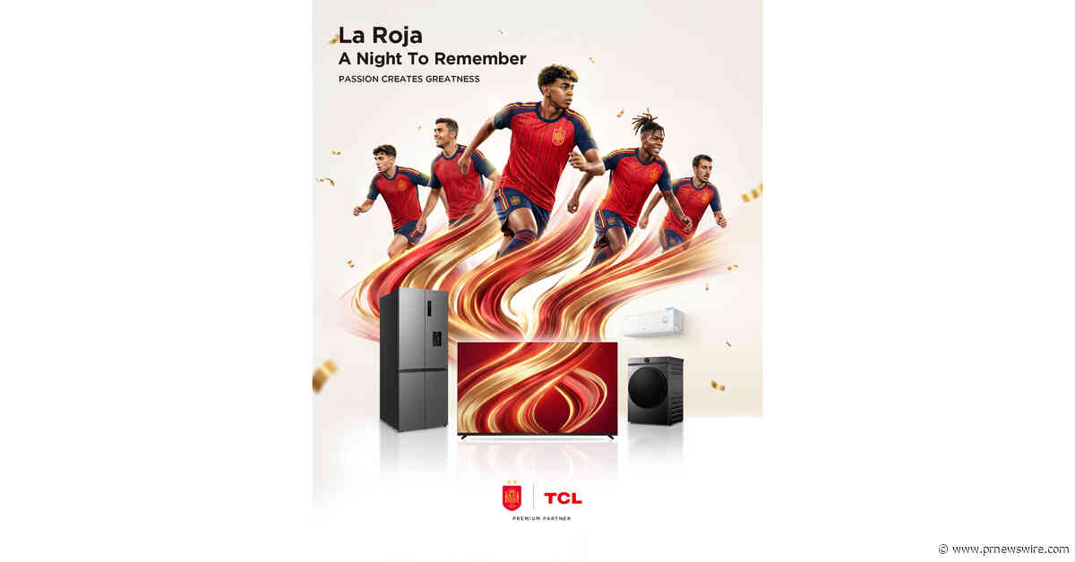 TCL Congratulates Spain's National Football Team on a Historic Championship Victory