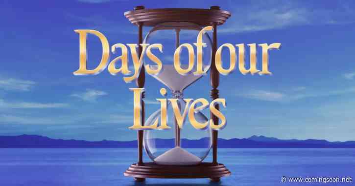 Who Is Leaving & Coming to Days of Our Lives This Week (July 20-24)?