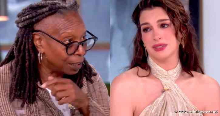 ‘No, don’t!’: Anne Hathaway Breaks Down in Tears After What Whoopi Goldberg Said