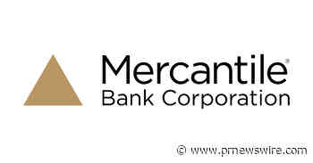 Mercantile Bank Corporation Announces Strong Second Quarter 2026 Results