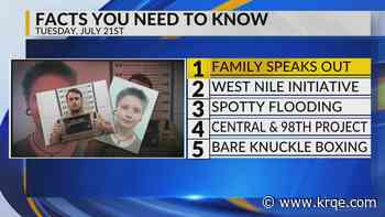 Family speaks out, West Nile initiative, Isolated storms, Road project input, Bare-knuckle boxing
