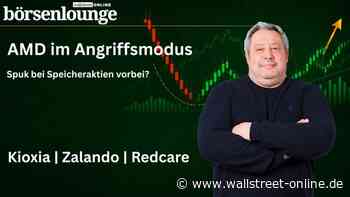Spuk bei Speicheraktien vorbei: AMD: Angriff auf Nvidia! | Koixia: Erneute Kursexplosion? | Zalando: Ausbruch?