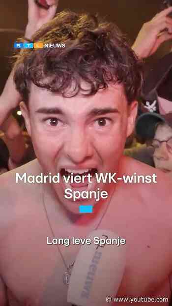 Spanje wint WK voetbal, dit zijn de reacties in Madrid | RTL Nieuws