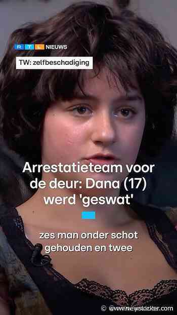 Arrestatieteam voor de deur: Dana (17) werd geswat | RTL Nieuws