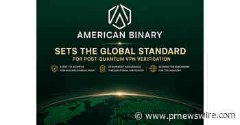 American Binary Sets New Standard in Post-Quantum Cryptographic VPNs with Symbolic Proof and Attestation