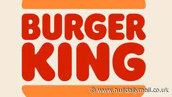 Free burgers as Burger King UK relaunches ‘transformed’ Hull restaurant