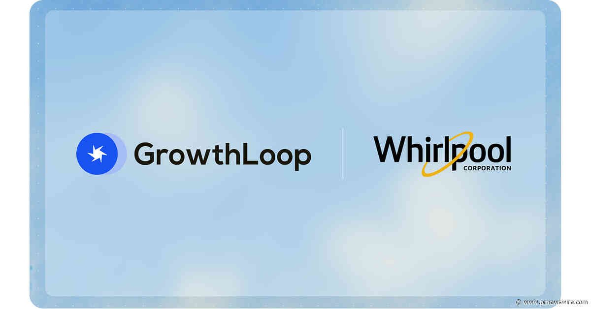 Whirlpool Corporation to Collaborate with GrowthLoop on Direct-to-Consumer Strategy