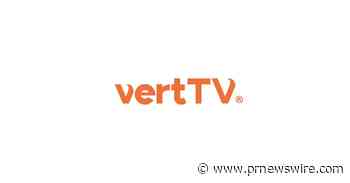 Hollywood Veterans Launch vertTV, A Filmmaker-Led Studio and Premium Vertical Micro-Series Platform