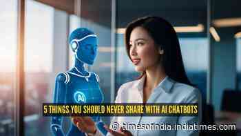 Think before you type: 5 things you should never share with AI chatbots