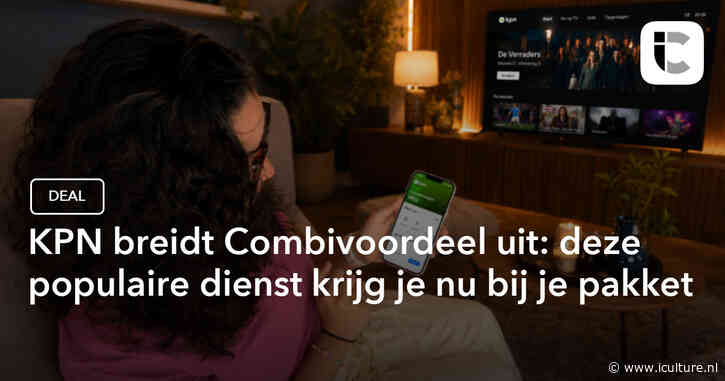 KPN breidt Combivoordeel uit: deze populaire dienst krijg je nu bij je pakket