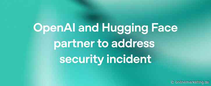 OpenAI Hack auf Hugging Face: Die Hilfe kam aus China – neue Argumente für Open-Weight-Modelle