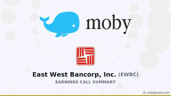 East West Bancorp, Inc. Q2 2026 Earnings Call Summary