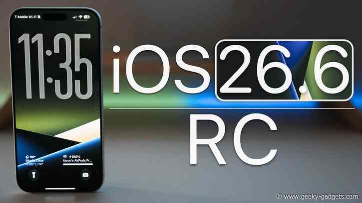 iOS 26.6 RC Arrives: Anti-Theft Upgrades, System Fixes, and What’s New