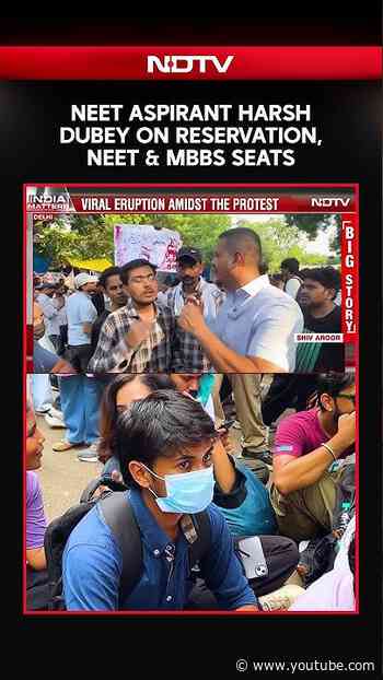 NEET Protest 2026 | NEET Aspirant Harsh Dubey On Reservation, NEET & MBBS Seats